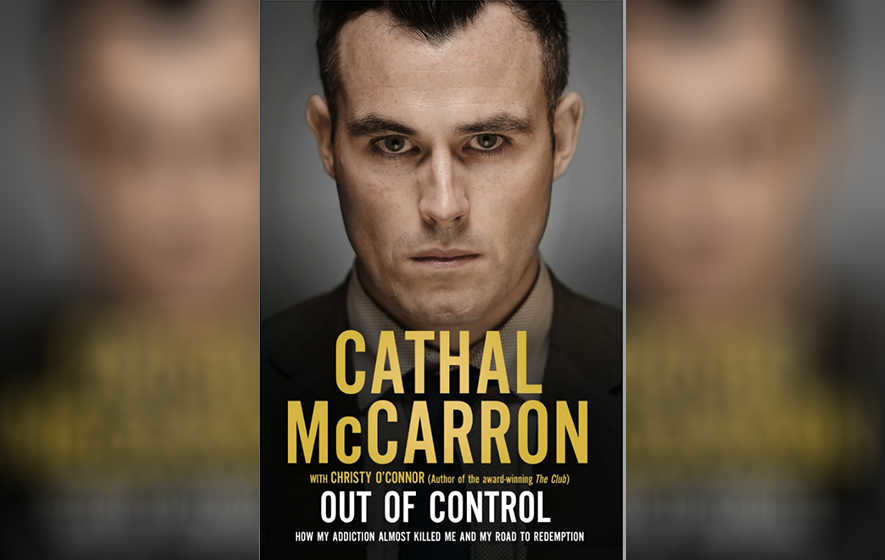 Out of Control: the autobiography of Cathal McCarron